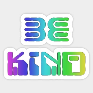 be kind in rainbow colors Sticker